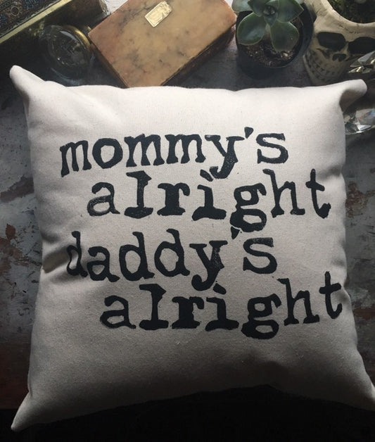 Mommy's Alright, Daddy's Alright Pillow Set