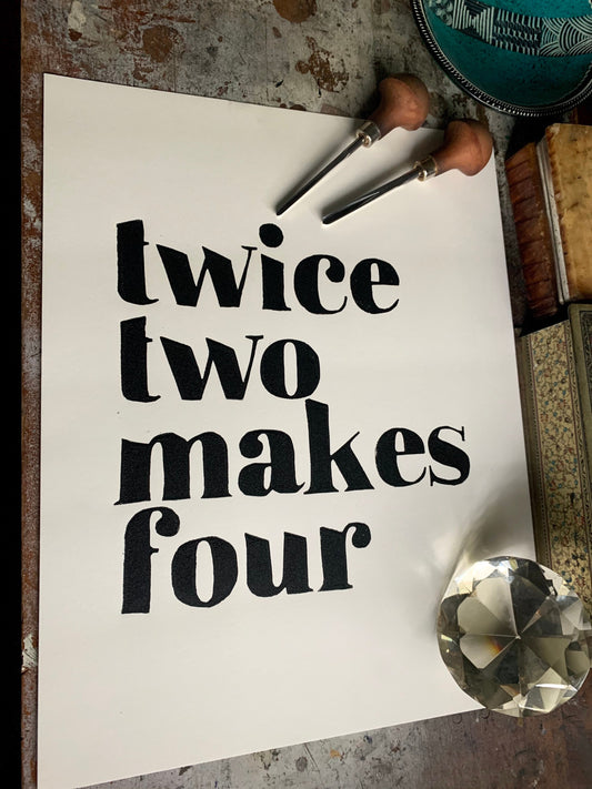 Twice Two Makes Four - Linocut Print Poster